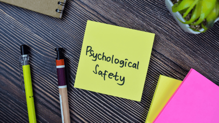 Psychological Safety in the Workplace
